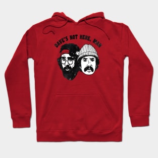 Dave's Not Here Man Hoodie